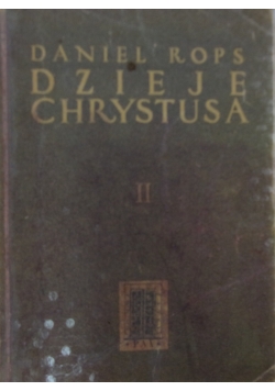 Dzieje Chrystusa Tom II