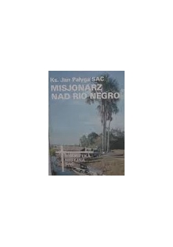 Misjonarz nad Rio Negro
