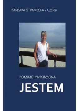 Pomimo Parkinsona jestem