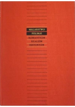Malarstwo polskie Romantyzm realizm historyzm