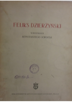 Feliks Dzierżyński w rysunkach Konstantego Sopocki