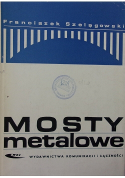 Mosty metalowe, Część I