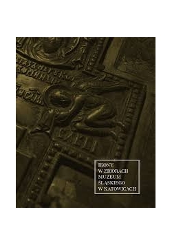 Ikony w zbiorach muzeum śląskiego w Katowicach