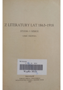 Z Literatury lat 1863-1918,Cz.1