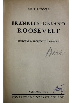 Franklin Delano Roosevelt Studium o szczęściu i władzy 1939 r.