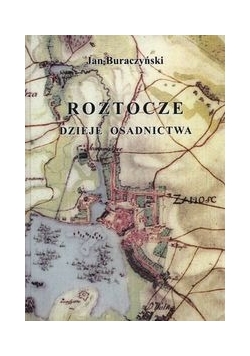 Roztocze Dzieje osadnictwa