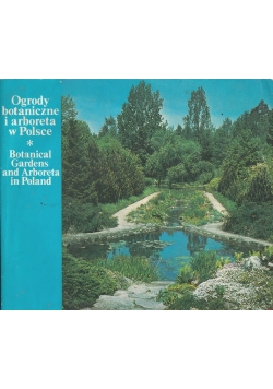 Ogrody botaniczne i arboreta w Polsce