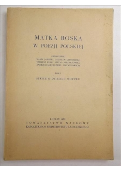 Matka Boska w poezji polskiej Tom I