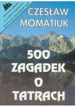 500 zagadek o Tatrach
