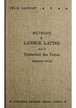 Methode de Langue Latinepour la Traduction des Textes 1922 r