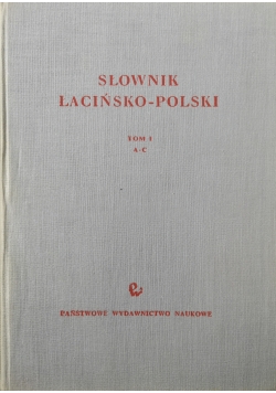 Słownik łacińsko polski tom I