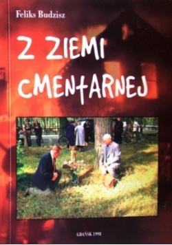 Z ziemi  cmentarnej
