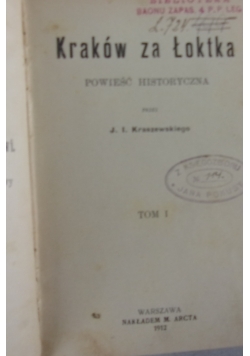 Kraków za Łoktka, Tom 1, rok 1912