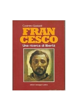 Francesco una ricerca di liberta