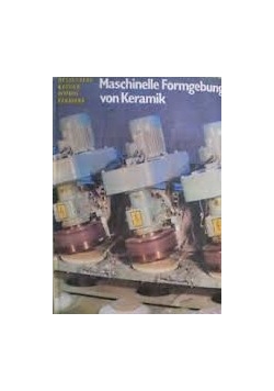 Maschinelle Formgebung von Keramik