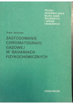 Zastosowanie chromatografii gazowej  w badaniach fizykochemicznych
