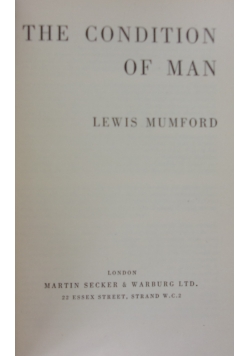 The condition of man