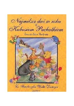 Kubuś Puchatek Najmilsze dni w roku z Kubusiem Puchatkiem