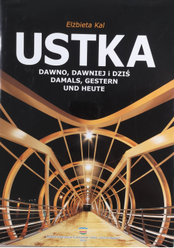 Ustka dawno dawniej i dziś