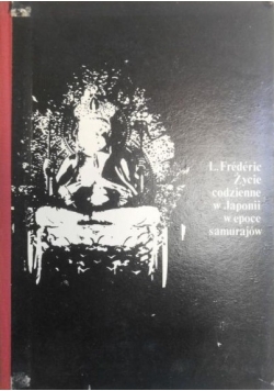 Życie codzienne w Japonii w epoce samujarów