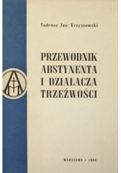 Przewodnik abstynenta i działacza trzeźwości
