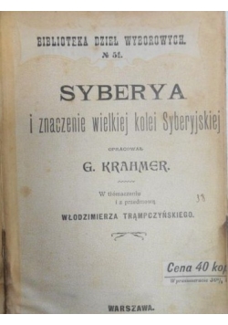 Syberya i znaczenie wielkiej kolei Syberyjskiej, 1898 r.