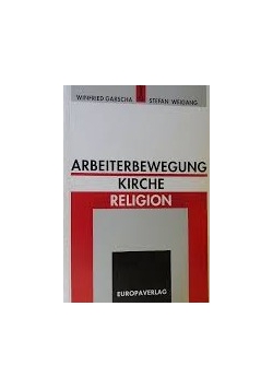Arbeiterbewegung Kirche Religion