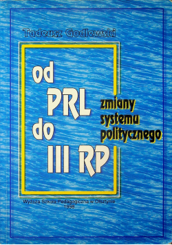 Od PRL do III RP Zmiany systemu politycznego