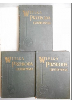 Wielka przyroda ilustrowana, Tom I-IV