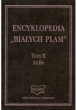 Encyklopedia Białych Plam Tom II Ar - Be