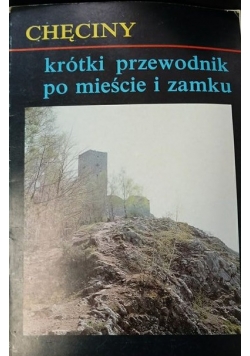 Chęciny krótki przewodnik po mieście i zamku