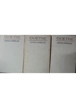 Goethe Dzieła wybrane Tom od I do III