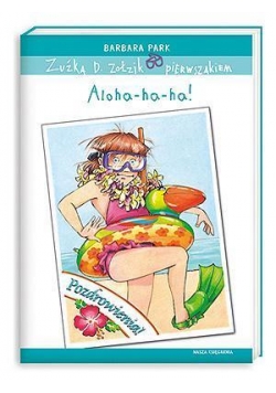Zuźka D. Zołzik pierwszakiem. Aloha-ha-ha!