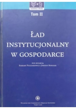 Ład instytucjonalny w gospodarce tom II