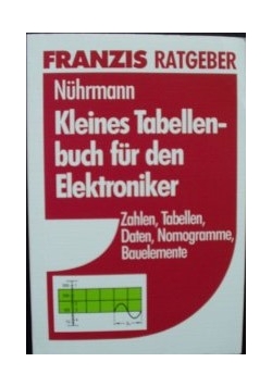 Kleines Tabellenbuch für den Elektroniker