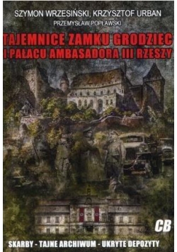 Tajemnice zamku Grodziec i pałacu ambasadora..
