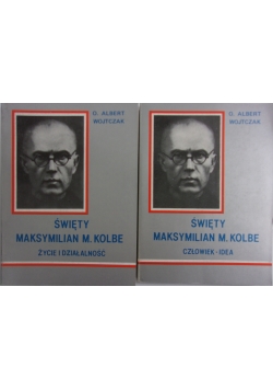 Święty Maksymilian M. Kolbe, Tom I-II