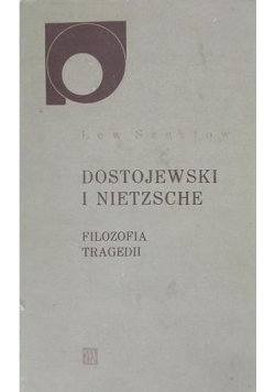 Dostojewski i Nietzsche filozofia tragedii