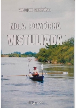 Moja powtórna Vistuliada
