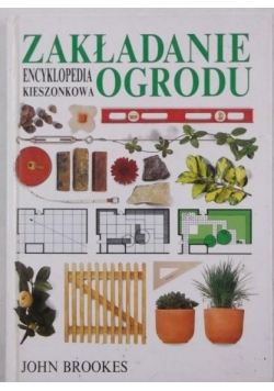 Zakładanie ogrodu. Encyklopedia kieszonkowa.