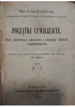 Początki cywilizacyi, 1873 r.