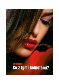 Co z tymi kobietami? + autograf Kotońskiego