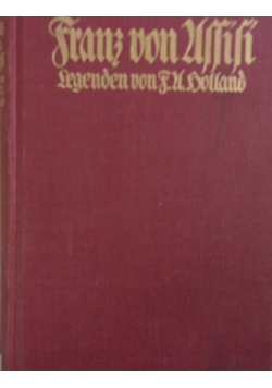 Franz von Assisi Legenden. 1912 r.
