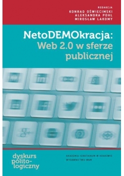 NetoDEMOkracja: Web 2.0 w sferze publicznej