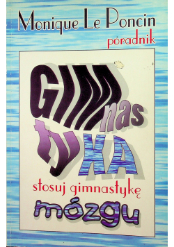 Gimnastyka stosuj gimnastykę mózgu