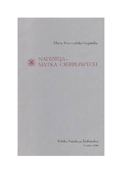 Nadzieja - matka cierpliwych