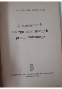 O uzwojeniach maszyn elektrycznych prądu zmiennego, 1947 r.