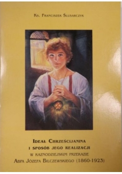 Ideał chrześcijanina i sposób jego realizacji