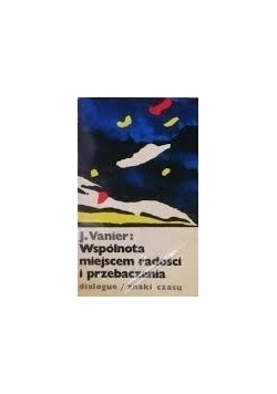Wspólnota miejscem radości i przebaczenia