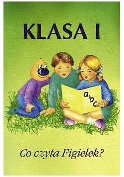 Klasa I: Co czyta Figielek?